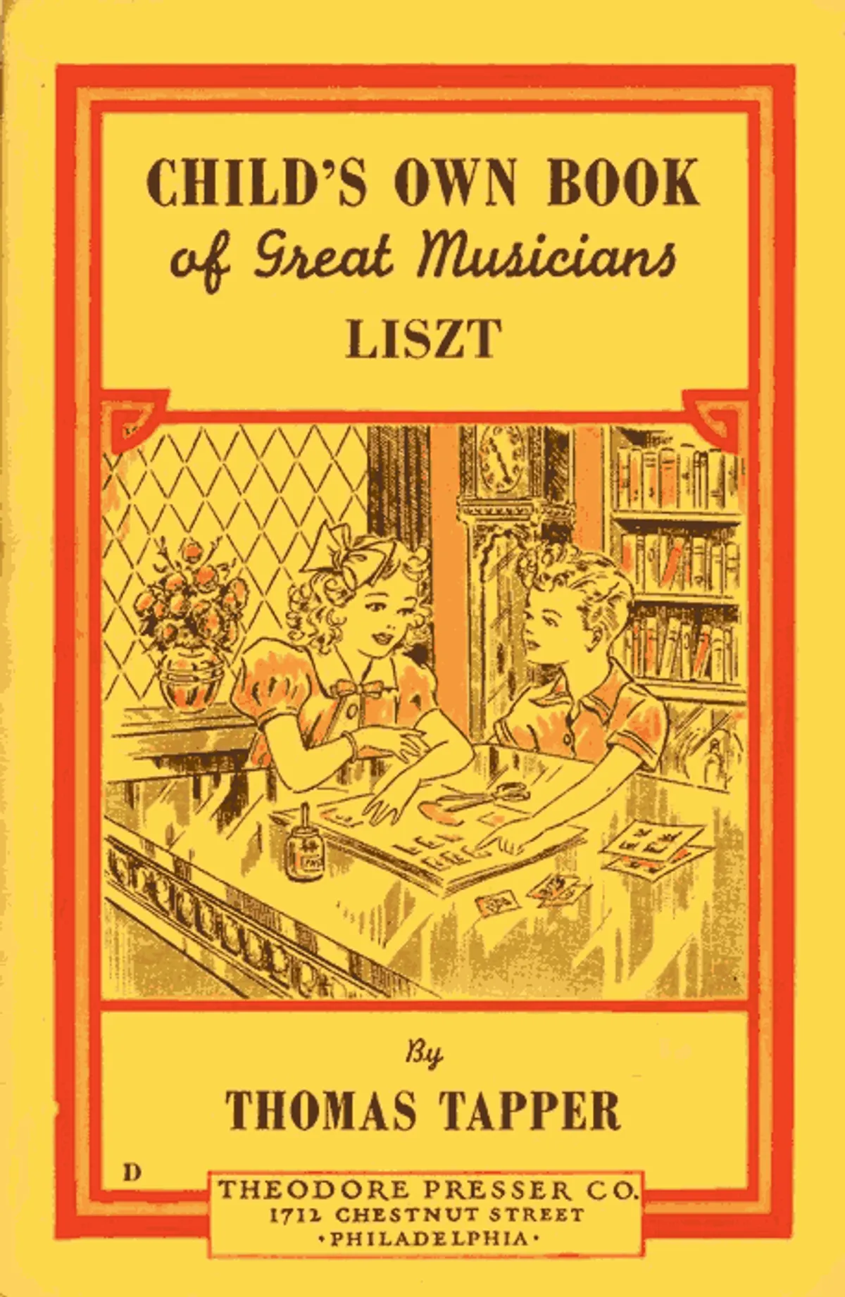 Franz Liszt : The Story of a Boy Who Became a Great Pianist and Teacher