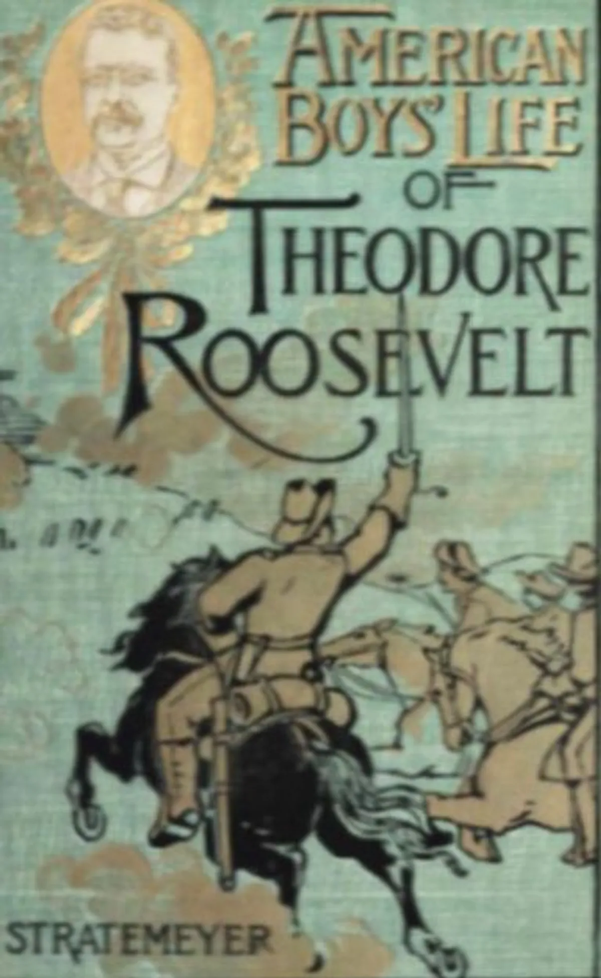 American Boy’s Life of Theodore Roosevelt
