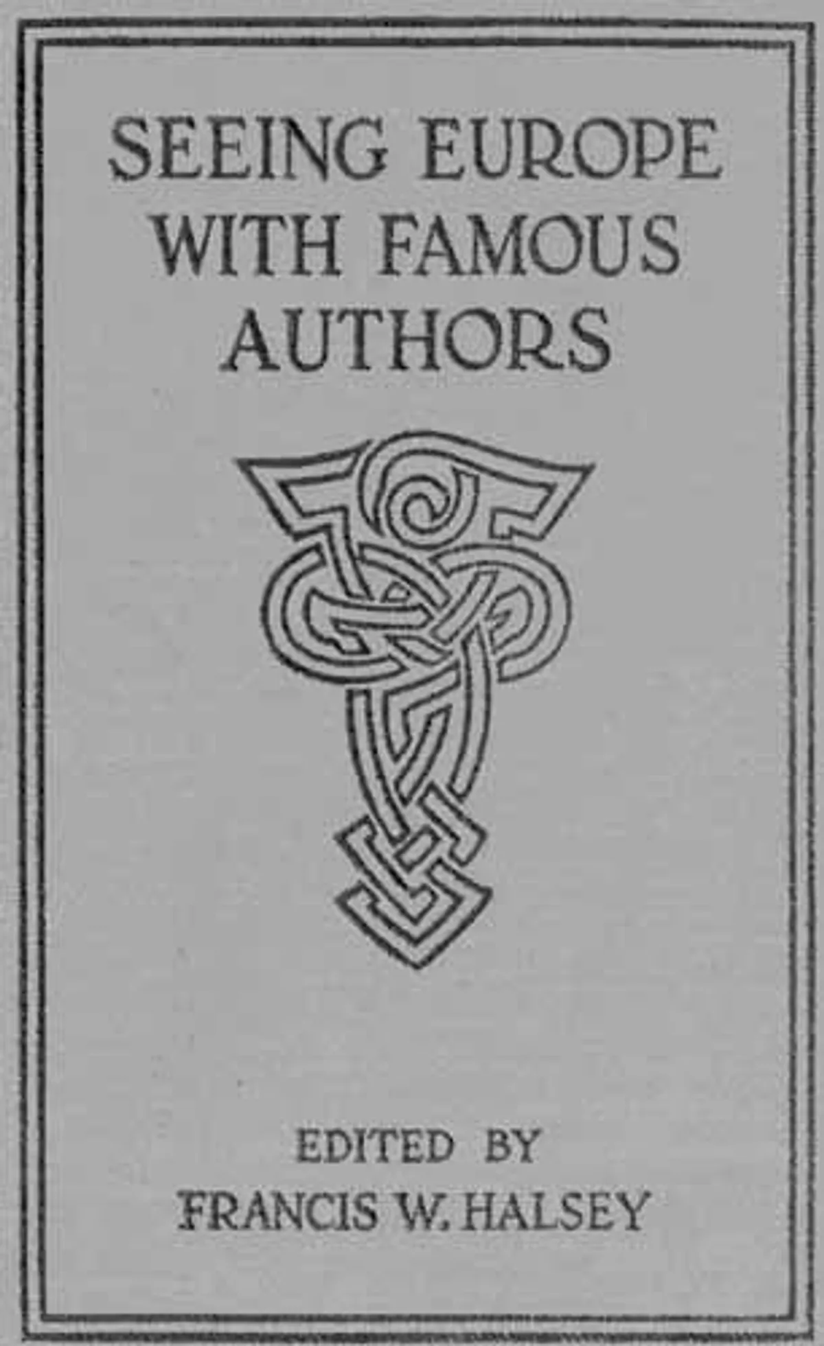 Seeing Europe with Famous Authors, Volume 7Italy, Sicily, and Greece (Part One)