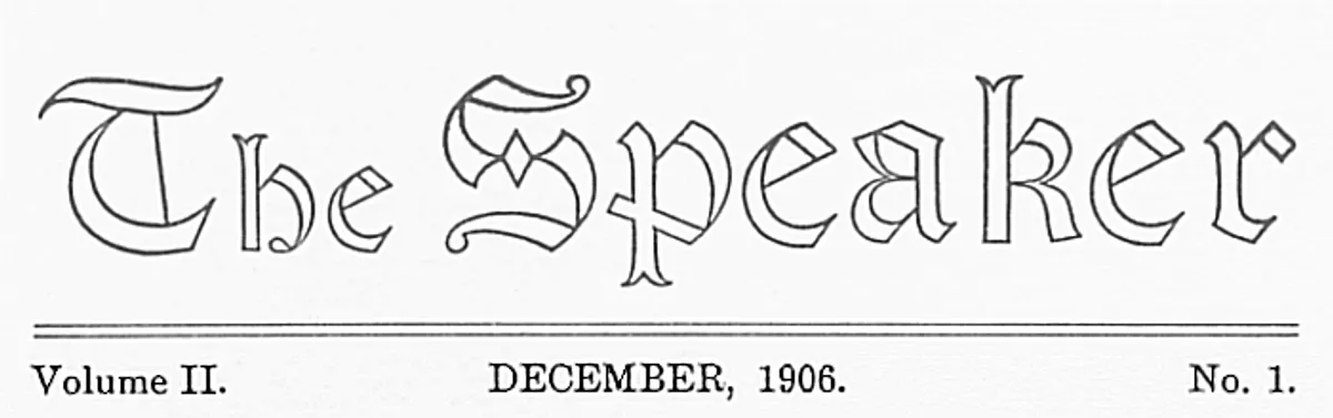 The Speaker, No. 5: Volume II, Issue 1December, 1906.